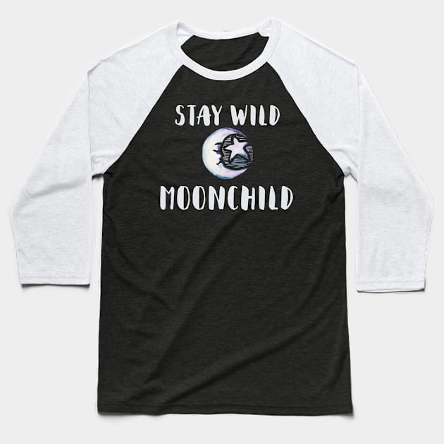 Stay Wild Moon Child Baseball T-Shirt by bubbsnugg